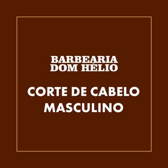 Corte de Cabelo Masculino Barbearia Dom Hélio