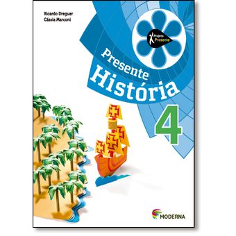 Livro Projeto Presente Historia 4° Ano Ensino Fundamental I